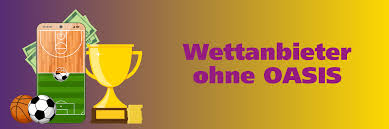 Die besten Wettanbieter ohne OASIS Tipps und Empfehlungen 602887487 Die besten Wettanbieter ohne OASIS Tipps und Empfehlungen 602887487